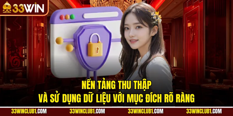 Nền tảng thu thập và sử dụng dữ liệu với mục đích rõ ràng